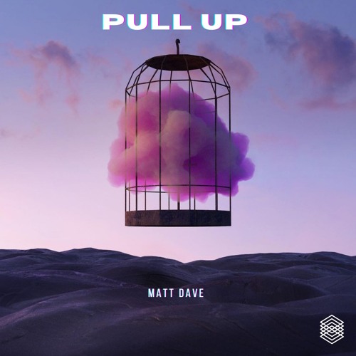 Matt Dave - Pull Up