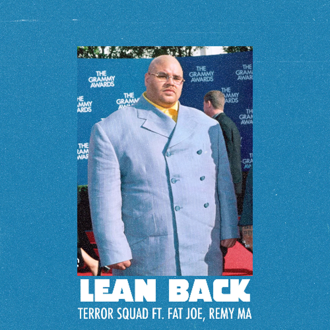 洋楽 Terror Squad feat. Fat Joe / Lean Back Lean Back - song and