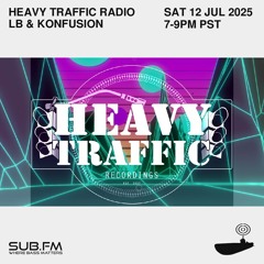 2025-7-12 Heavy_Traffic_Radio_LB_Konfusion