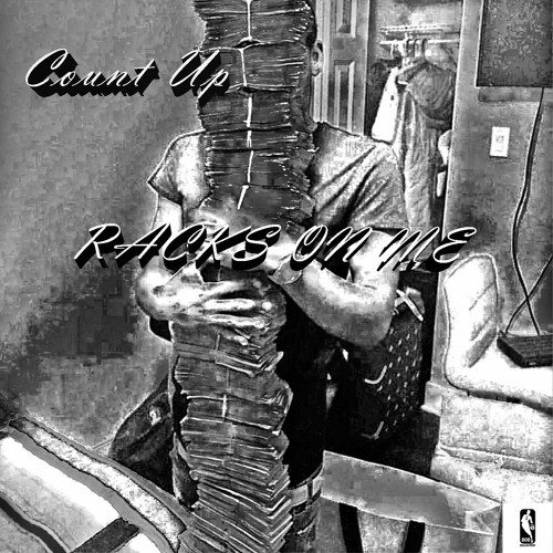 Count Up - Racks On Me (Prod. Basobeats) #DAMUSICPLUGEXCLUSIVE