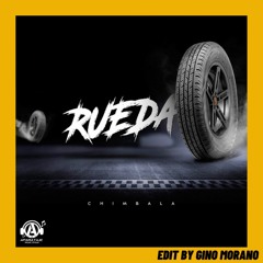 Chimbala - Rueda [Gino Morano EDIT] 💣💥 INTRO + OUTRO