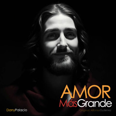 AMOR MAS GRANDE
