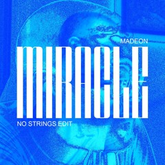 Madeon – Miracle (No Strings Club Edit)