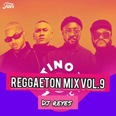 Reggaeton Mix - 2020 Lo Mas Nuevo VOL.9 BY DJ REYES (LIKE#SHARE)