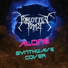 Forgotten Tomb - Alone (Synthwave Cover)