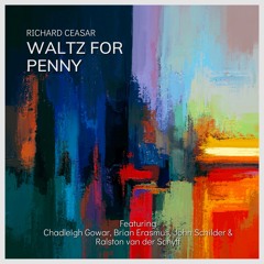 Waltz for Penny (feat. Chadleigh Gowar, Brian Erasmus, John Schilder & Ralston van der Schyff)