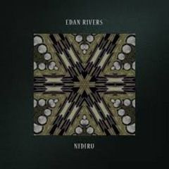 Edan Rivers – Nidiru
