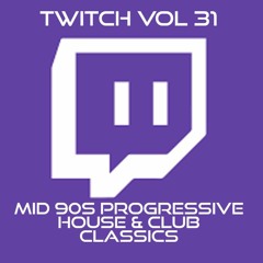 Marcus Stubbs - Twitch Vol 31 (Mid 90s Progressive House & Club Classics)