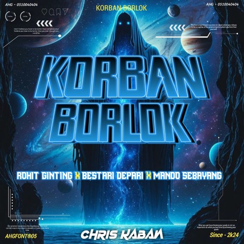 KORBAN BORLOK (CHRIS KABAN X ROHIT GINTING X BESTARI DEPARI X MANDO SEBAYANGS KABAN