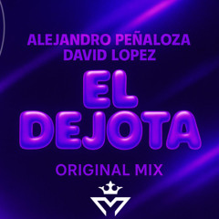 Alejandro Peñaloza, David Lopez - El Dejota
