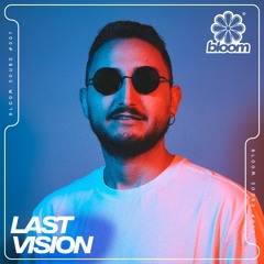 Bloom Sound #007 - Last Vision
