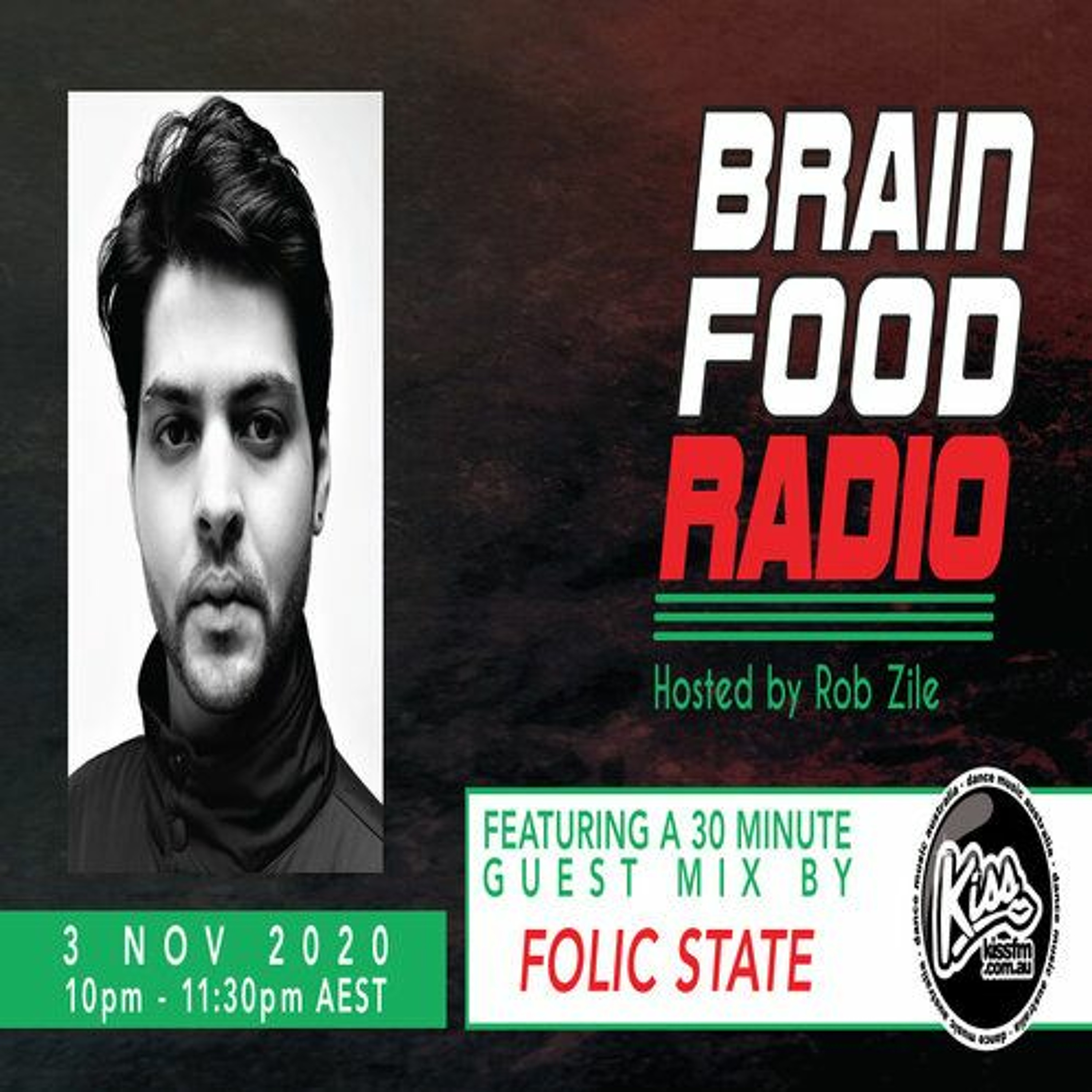 Brain Food Radio hosted by Rob Zile/KissFM/03-11-20/#2 FOLIC STATE (GUEST MIX) episode artwork