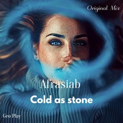 Afrasiab - Cold As Stone (Original Mix)