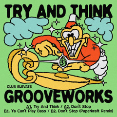 Grooveworks - Dont Stop (Paperkraft Remix)
