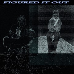 Figured It Out  (Sin Sirus x Theo Friesen)