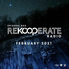 ReKooperate Radio - Episode 052 (Feb. 2021) - Guest Mix by Alexander:Louis