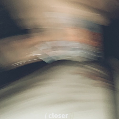 C L O S E R  ft. Rejji3 (prod. xvr mnclr)