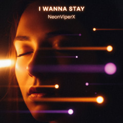 I Wanna Stay