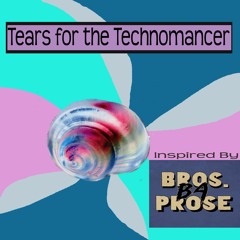 Tears For The Technomancer