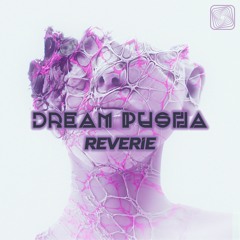 Dream Pusha - Reverie