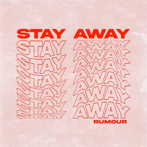 Rumour - Stay Away ( Original)
