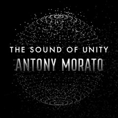 The Sound Of Unity Antony Morato - Massimo Conte Live Set