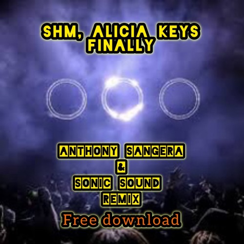 SHM - Finally - Anthony Sangera & Sonic Sound Remix