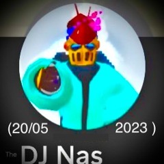 THE DJ Nas ( 20/05/2023 )