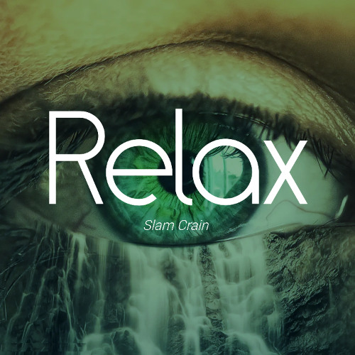 Slam Crain - Relax (FREE DOWNLOAD) Unofficial