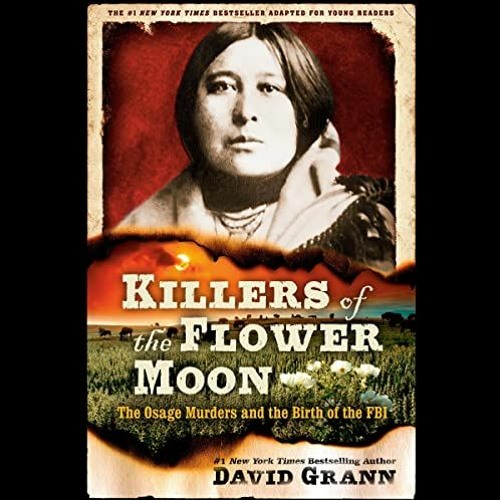 [Get] KINDLE 💌 Killers of the Flower Moon: Adapted for Young Readers: The Osage Murd