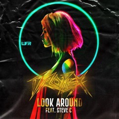 Droplex & Steve C - LOOK AROUND (Extended)
