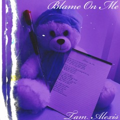 Blame On Me (Prod. by Daneboy)