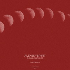 Alexskyspirit - Subconscious (Original Mix)
