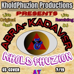KholdPhuzion At 21 Rock 7 - 19 - 24