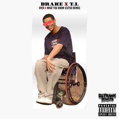 Drake x T.I. - Over x What You Know (Cutso Remix Instrumental)(Frank White Remix)