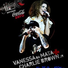 Charlie Brown Jr e Vanessa da Mata - Estúdio Coca-Cola Zero Completo