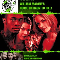 Killer POV Episode 102 - William Malone's House On Haunted Hill