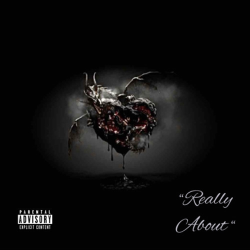 “Really About” (Prod. By J.O.MUZIK)