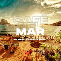 Café Del Mar (Richard Bahericz Remix) FREE DOWNLOAD