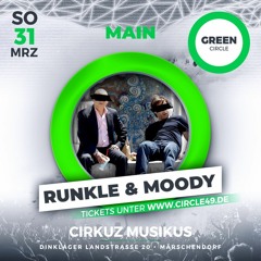 Runkle & Moody @ Green Circle (House / Oldschool / Classic Floor) - 31.03.2024