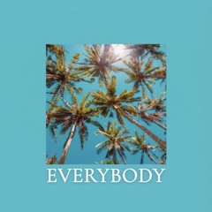 EVERYBODY