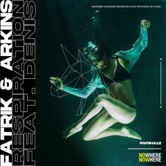 Fatrik & Arkins - Respiration (Feat. Denis) (Original Mix)