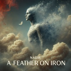 122 - A Feather On Iron
