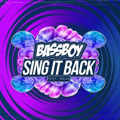 Bassboy - Sing It Back (feat. Raas)