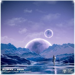 ELYS!AN x RENN - Oxygen (feat. ENROSA)