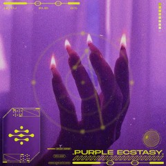 PURPLE ECSTACY-// Ft Eyya