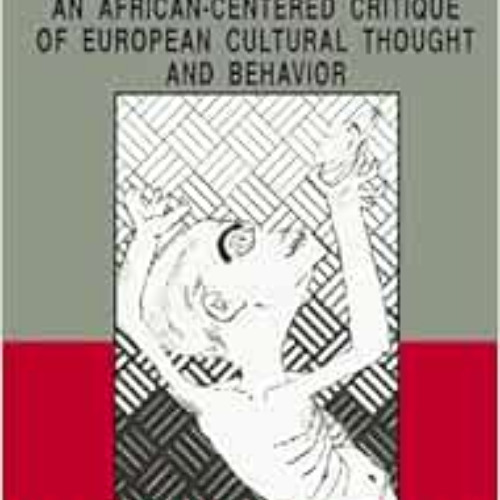 [Access] EBOOK 📙 Yurugu: An African-Centered Critique of European Cultural Thought a