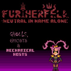 [FURTHERFELL - Neutral in Name Alone] Ghouls, Ghosts And Mechanical Hosts (Spudward)