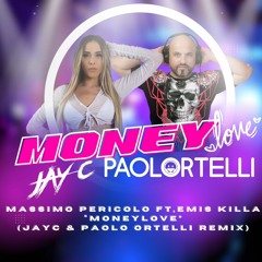 Massimo Pericolo ft. Emis Killa - Moneylove (Jay C & Paolo Ortelli Remix)