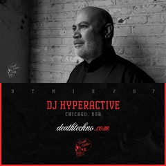 DTMIX267 - DJ Hyperactive [Chicago, USA]